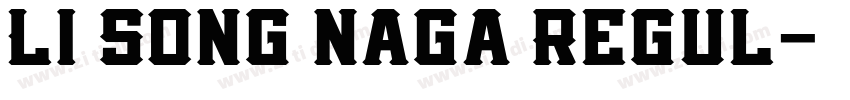 Li Song naga Regul字体转换